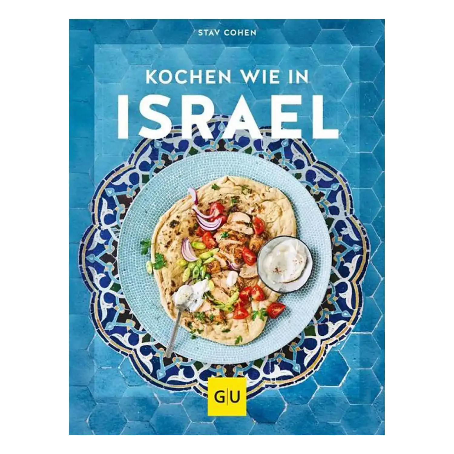 Kochen wie in Israel / Stav Cohen Ansicht des Kochbuchs „Kochen wie in Israel“ von Stav Cohen