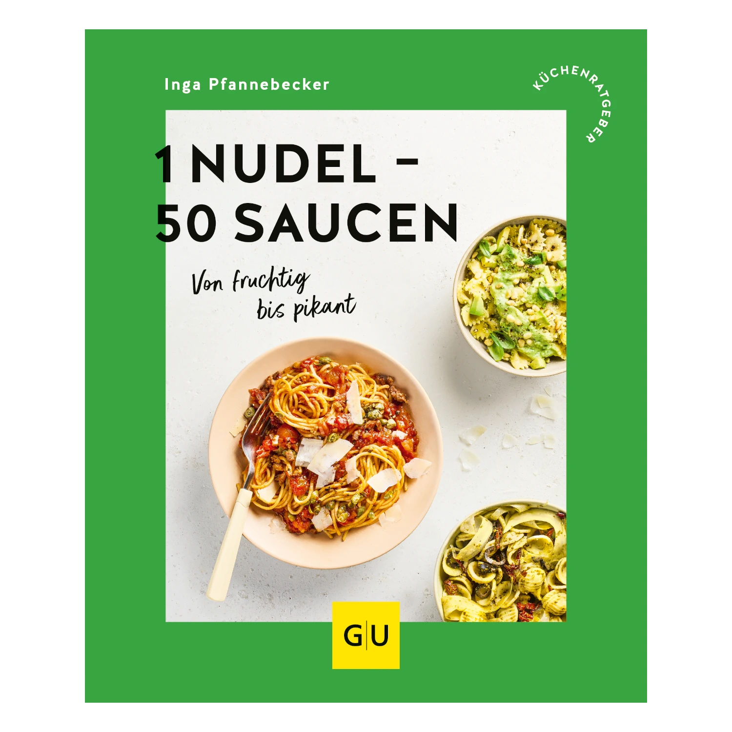 Buch „1 Nudel – 50 Saucen“ von Inga Pfannebecker