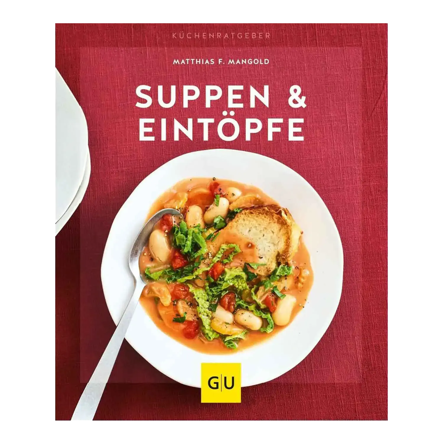Suppen & Eintöpfe / Matthias F. Mangold Ansicht des Kochbuchs „Suppen und Eintöpfe“ von Matthias F. Mangold