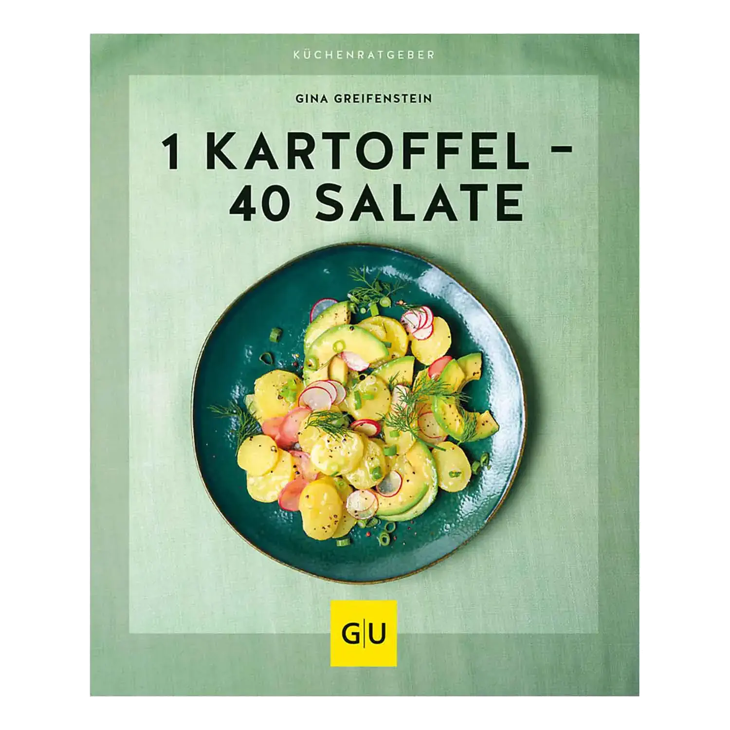 1 Kartoffel - 40 Salate / Gina Greifenstein Ansicht des Kochbuchs „1 Kartoffel – 40 Salate“ von Gina Greifenstein