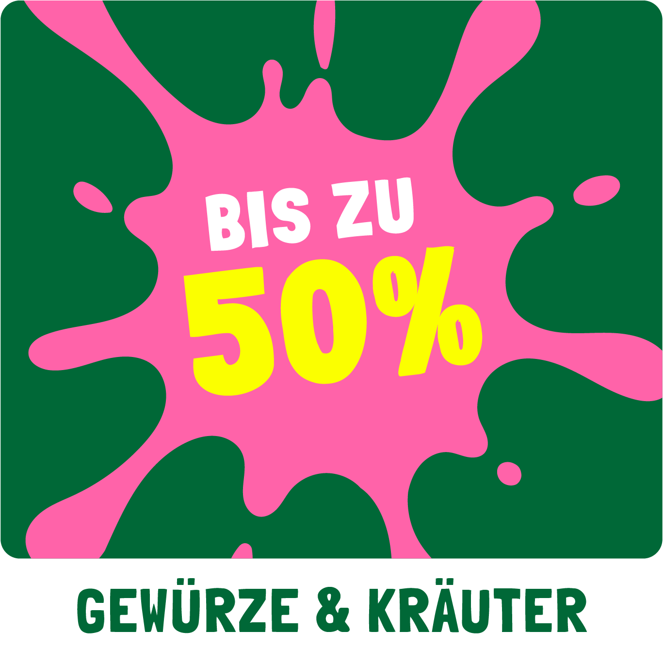 Bis zu 50% Rabatt auf die Kategorie Gewürze & Kräuter!