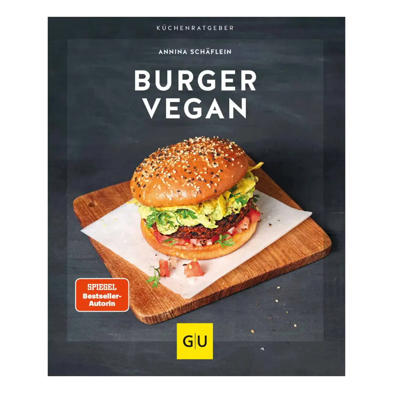 Burger vegan / Annina Schäflein Ansicht des Kochbuchs „Burger vegan“ von Annina Schäflein