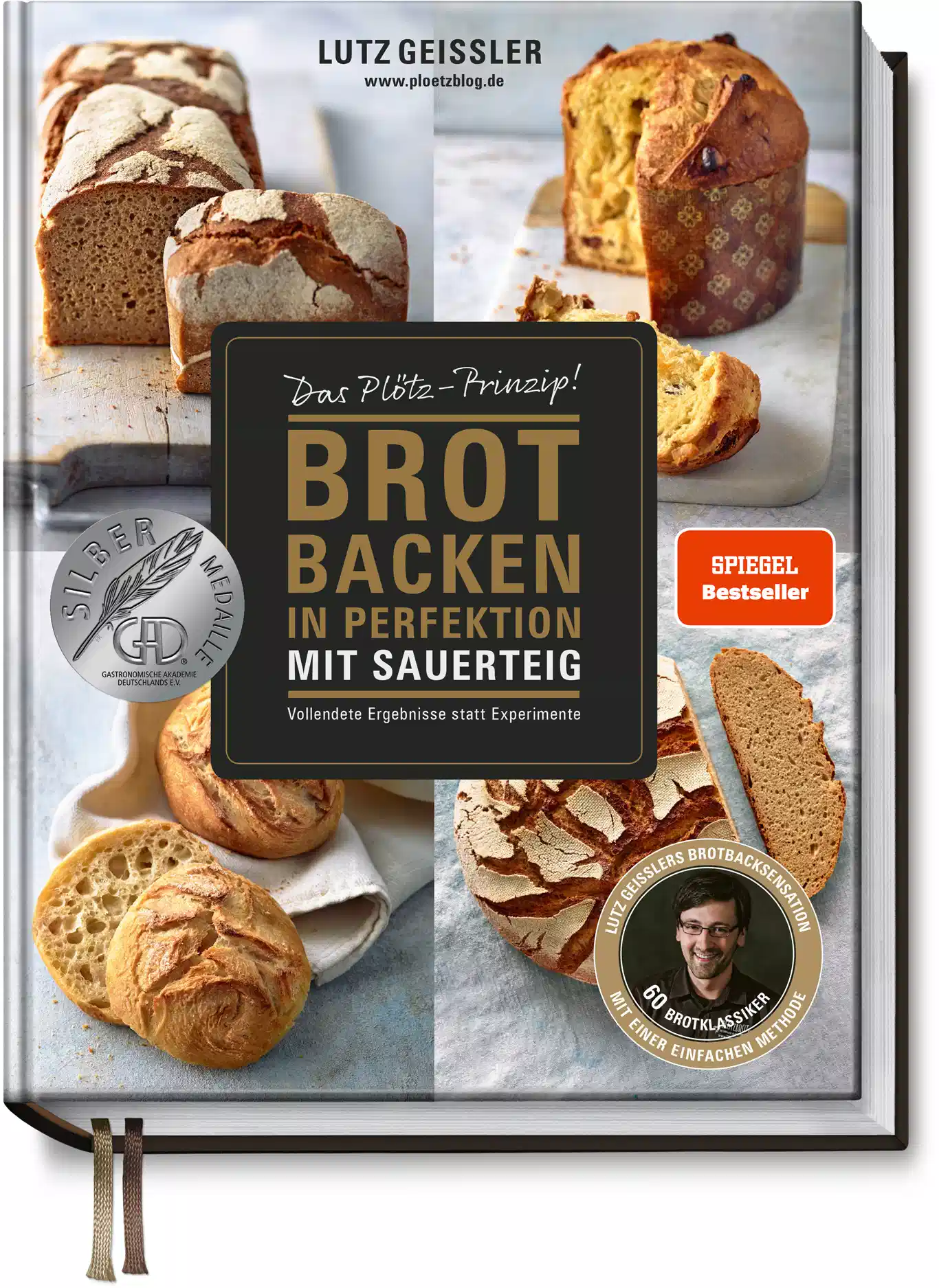 Brot backen in Perfektion mit Sauerteig - Das PlÃ¶tz Prinzip! / Lutz GeiÃŸler
