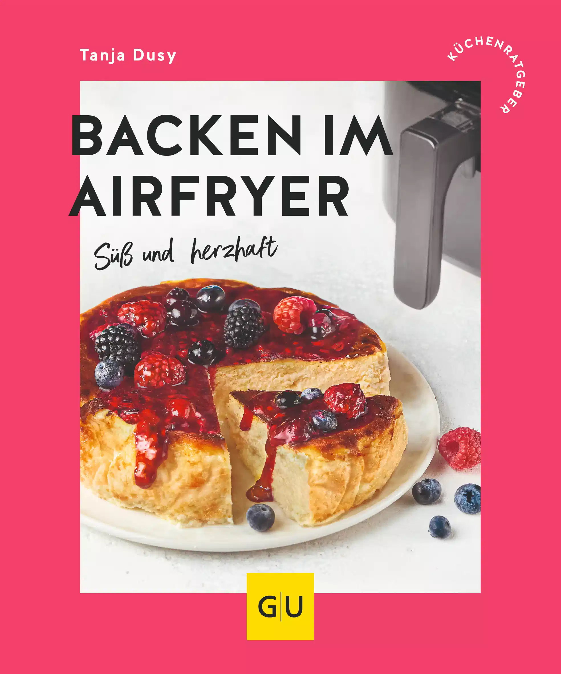Backen im Airfryer / Tanja Dusy